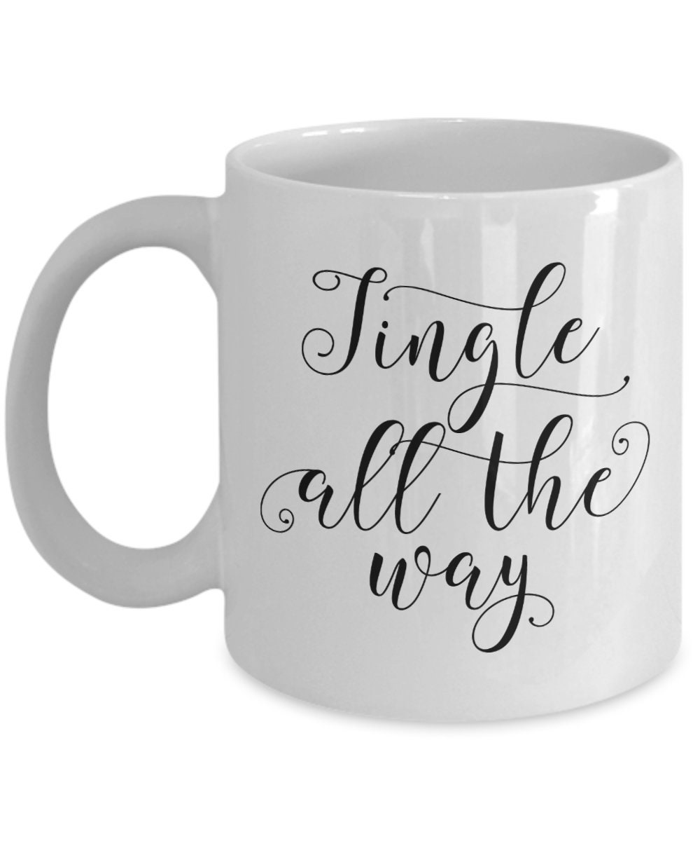 Jingle all the way - white ceramic mug
