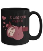 I Love You a Sloth Coffee Mug
